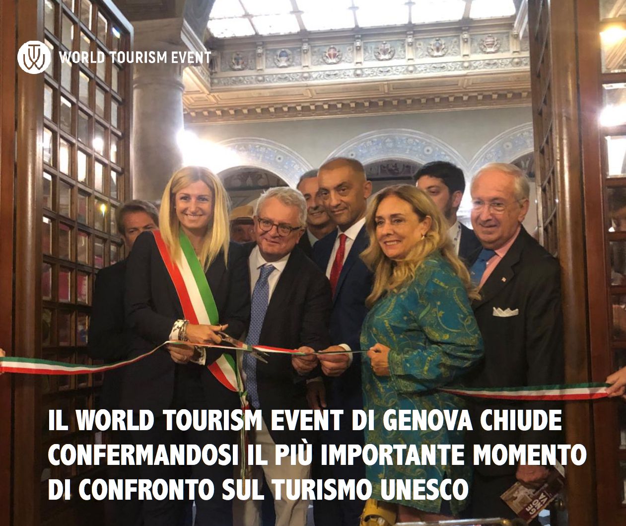 IL WORLD TOURISM EVENT DI GENOVA CHIUDE CONFERMANDOSI IL PIÙ IMPORTANTE MOMENTO DI CONFRONTO SUL TURISMO UNESCO